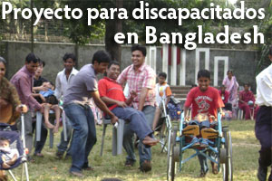 Proyecto para discapacitados en Bangladesh
