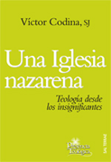 Una Iglesia nazarena. Teología desde los insignificantes