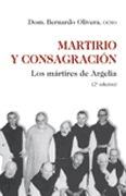 Martirio y consagración, por Dom Bernardo Olivera