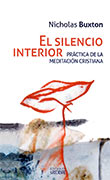 El Silencio interior. Práctica de la meditación cristiana