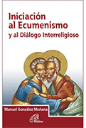 Iniciación al ecumenismo y al diálogo interreligioso